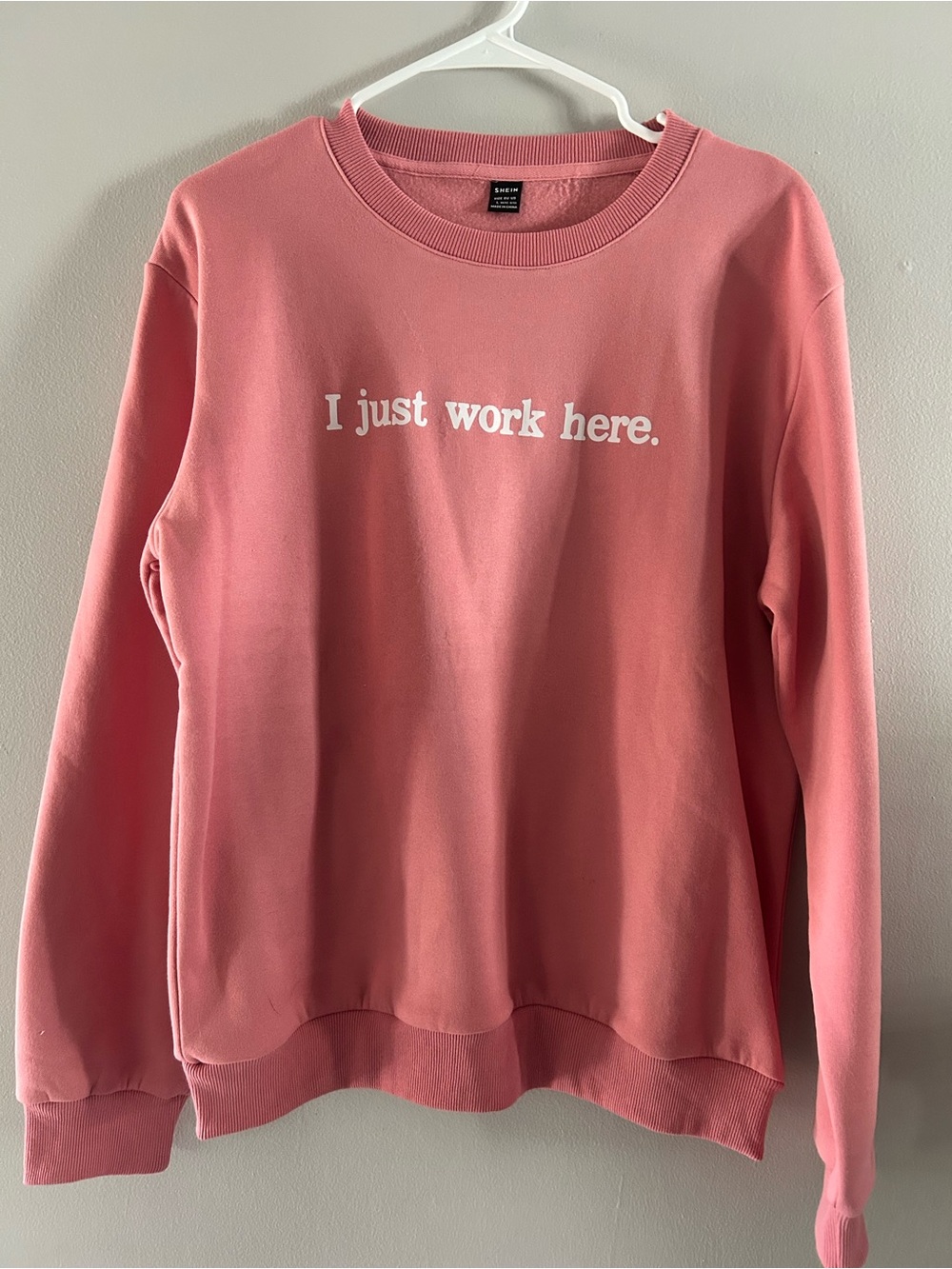 SHEIN Pink Crewneck Sweatshirt with "I just work here." Text